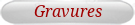 Gravures